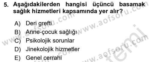 Sağlık İşletmeciliği 1 Dersi 2021 - 2022 Yılı Yaz Okulu Sınav Soruları 5. Soru