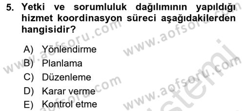 Sağlık İşletmeciliği 1 Dersi Ara Sınavı Deneme Sınav Soruları 5. Soru