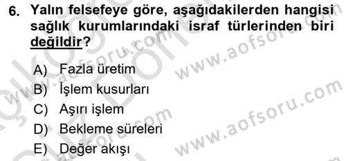 Sağlık İşletmeciliği 1 Dersi Ara Sınavı Deneme Sınav Soruları 6. Soru