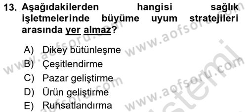 Sağlık İşletmeciliği 1 Dersi 2023 - 2024 Yılı (Final) Dönem Sonu Sınav Soruları 13. Soru