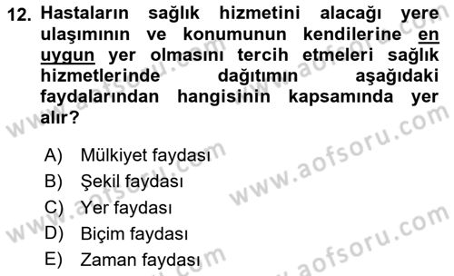 Sağlık İşletmeciliği 1 Dersi 2023 - 2024 Yılı Yaz Okulu Sınav Soruları 12. Soru