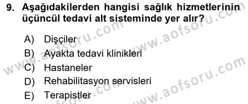 Sağlık İşletmeciliği 1 Dersi 2023 - 2024 Yılı Yaz Okulu Sınav Soruları 9. Soru