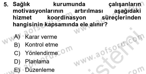 Sağlık İşletmeciliği 1 Dersi Ara Sınavı Deneme Sınav Soruları 5. Soru