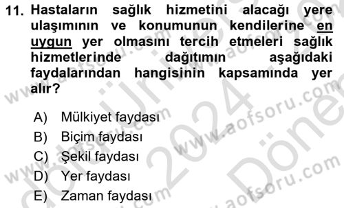 Sağlık İşletmeciliği 1 Dersi 2024 - 2025 Yılı (Final) Dönem Sonu Sınav Soruları 11. Soru