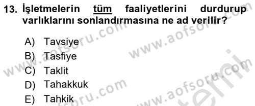 Sağlık İşletmeciliği 1 Dersi 2024 - 2025 Yılı (Final) Dönem Sonu Sınav Soruları 13. Soru