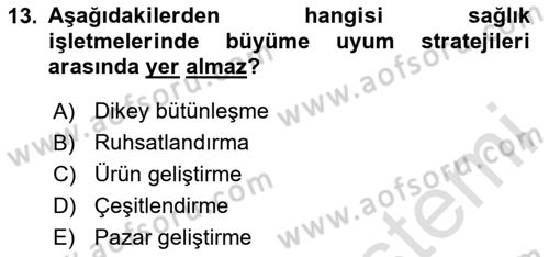 Sağlık İşletmeciliği 1 Dersi 2024 - 2025 Yılı Yaz Okulu Sınav Soruları 13. Soru