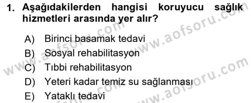Temel Sağlık Ve Hastalık Bilgisi Dersi 2017 - 2018 Yılı (Vize) Ara Sınav Soruları 1. Soru