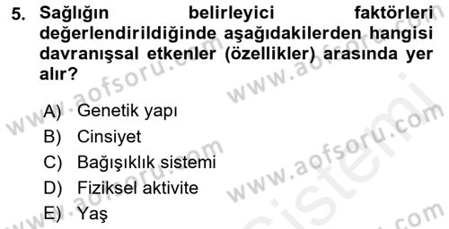 Temel Sağlık Ve Hastalık Bilgisi Dersi 2017 - 2018 Yılı (Vize) Ara Sınav Soruları 5. Soru