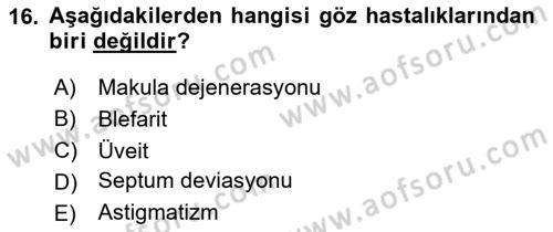 Hastalıklar Bilgisi Dersi 2020 - 2021 Yılı Yaz Okulu Sınav Soruları 16. Soru