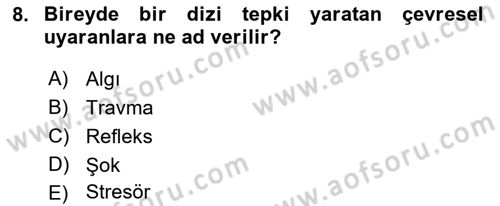 Sağlık Psikolojisi Dersi 2021 - 2022 Yılı (Vize) Ara Sınav Soruları 8. Soru