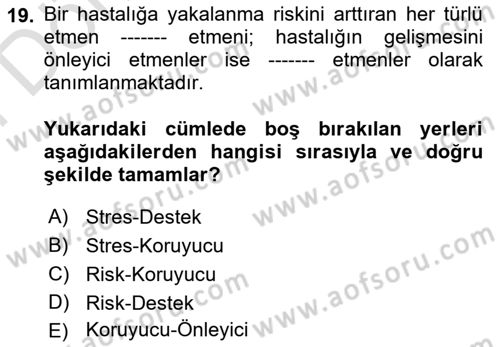 Sağlık Psikolojisi Dersi 2021 - 2022 Yılı (Final) Dönem Sonu Sınav Soruları 19. Soru
