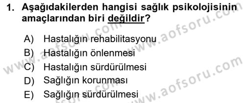 Sağlık Psikolojisi Dersi 2024 - 2025 Yılı (Final) Dönem Sonu Sınav Soruları 1. Soru