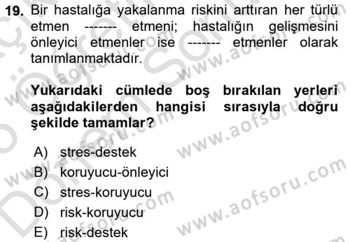 Sağlık Psikolojisi Dersi 2024 - 2025 Yılı (Final) Dönem Sonu Sınav Soruları 19. Soru