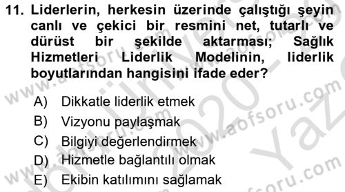 Sağlık İşletmelerinde Davranış Dersi 2020 - 2021 Yılı Yaz Okulu Sınavı 11. Soru