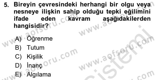 Sağlık İşletmelerinde Davranış Dersi 2021 - 2022 Yılı (Vize) Ara Sınav Soruları 5. Soru