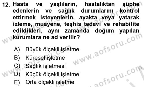 Sağlık İşletmelerinde Davranış Dersi 2021 - 2022 Yılı Yaz Okulu Sınav Soruları 12. Soru