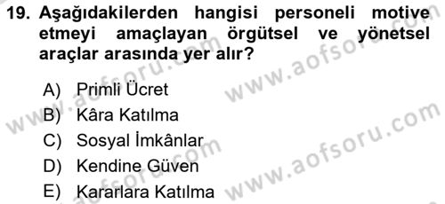 Sağlık İşletmelerinde Davranış Dersi 2021 - 2022 Yılı Yaz Okulu Sınav Soruları 19. Soru