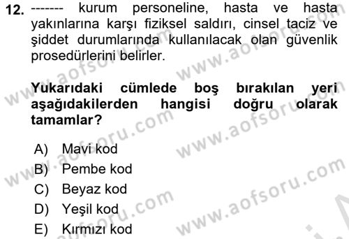 Sağlık İşletmelerinde Davranış Dersi 2023 - 2024 Yılı (Vize) Ara Sınav Soruları 12. Soru