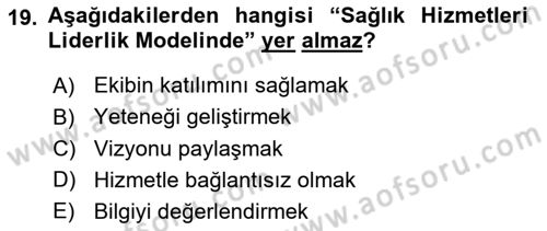 Sağlık İşletmelerinde Davranış Dersi 2023 - 2024 Yılı (Vize) Ara Sınav Soruları 19. Soru