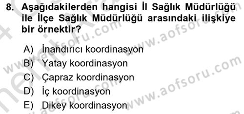Sağlık İşletmelerinde Davranış Dersi 2023 - 2024 Yılı (Vize) Ara Sınav Soruları 8. Soru