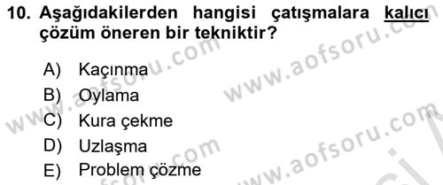 Sağlık İşletmelerinde Davranış Dersi 2023 - 2024 Yılı (Final) Dönem Sonu Sınav Soruları 10. Soru