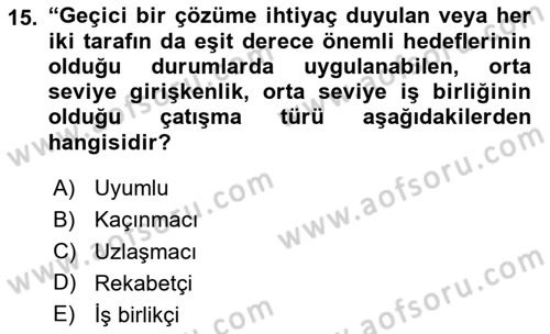 Sağlık İşletmelerinde Davranış Dersi 2023 - 2024 Yılı Yaz Okulu Sınav Soruları 15. Soru