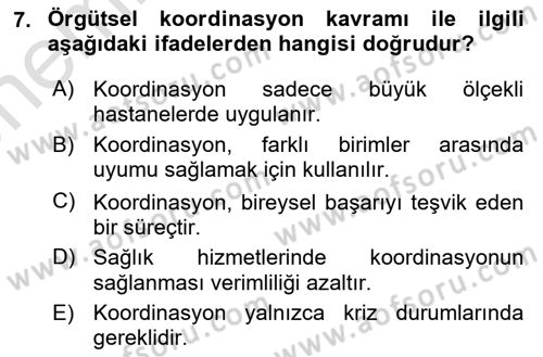 Sağlık İşletmelerinde Davranış Dersi 2024 - 2025 Yılı (Vize) Ara Sınav Soruları 7. Soru