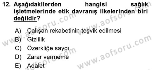 Sağlık İşletmelerinde Davranış Dersi 2024 - 2025 Yılı (Final) Dönem Sonu Sınav Soruları 12. Soru