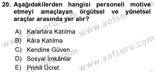 Sağlık İşletmelerinde Davranış Dersi 2024 - 2025 Yılı (Final) Dönem Sonu Sınav Soruları 20. Soru