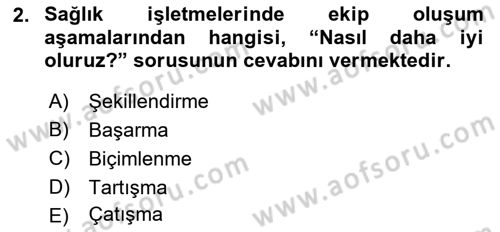 Sağlık İşletmelerinde Davranış Dersi 2025 - 2026 Yılı (Final) Dönem Sonu Sınav Soruları 2. Soru