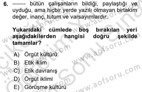 Sağlık İşletmelerinde Davranış Dersi 2025 - 2026 Yılı (Final) Dönem Sonu Sınav Soruları 6. Soru