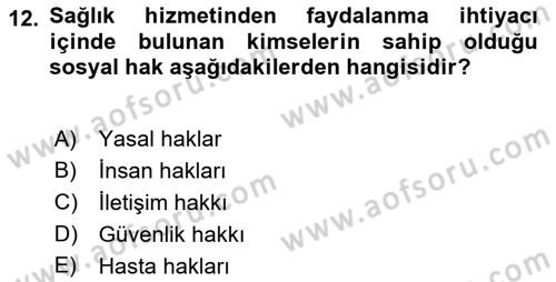 Sağlık İşletmeciliği 2 Dersi 2021 - 2022 Yılı (Vize) Ara Sınav Soruları 12. Soru