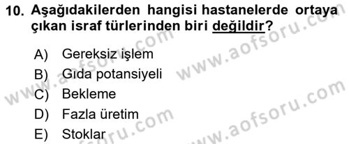 Sağlık İşletmeciliği 2 Dersi 2021 - 2022 Yılı Yaz Okulu Sınav Soruları 10. Soru