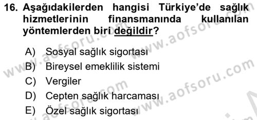 Sağlık İşletmeciliği 2 Dersi 2024 - 2025 Yılı (Final) Dönem Sonu Sınav Soruları 16. Soru