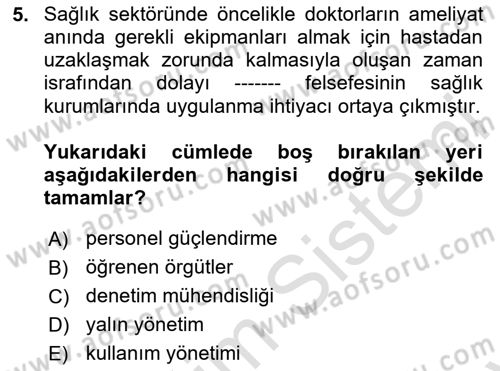 Sağlık İşletmeciliği 2 Dersi 2024 - 2025 Yılı (Final) Dönem Sonu Sınav Soruları 5. Soru