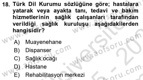 Sağlık İşletmeciliği 2 Dersi 2025 - 2026 Yılı (Final) Dönem Sonu Sınav Soruları 18. Soru