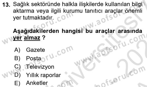 Sağlık İşletmelerinde Halkla İlişkiler Dersi 2021 - 2022 Yılı (Vize) Ara Sınav Soruları 13. Soru