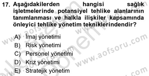 Sağlık İşletmelerinde Halkla İlişkiler Dersi 2021 - 2022 Yılı (Vize) Ara Sınav Soruları 17. Soru