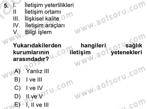 Sağlık İşletmelerinde Halkla İlişkiler Dersi 2021 - 2022 Yılı (Vize) Ara Sınav Soruları 5. Soru