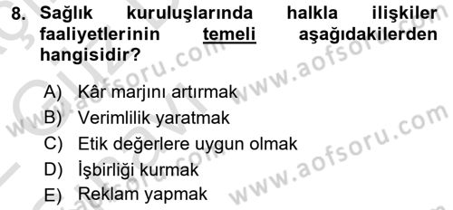 Sağlık İşletmelerinde Halkla İlişkiler Dersi 2021 - 2022 Yılı (Vize) Ara Sınav Soruları 8. Soru