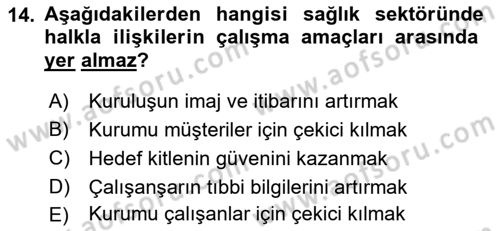 Sağlık İşletmelerinde Halkla İlişkiler Dersi 2021 - 2022 Yılı (Final) Dönem Sonu Sınav Soruları 14. Soru