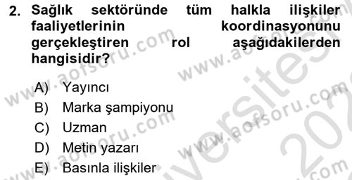 Sağlık İşletmelerinde Halkla İlişkiler Dersi 2021 - 2022 Yılı Yaz Okulu Sınav Soruları 2. Soru