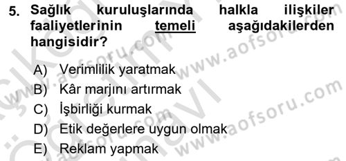 Sağlık İşletmelerinde Halkla İlişkiler Dersi 2021 - 2022 Yılı Yaz Okulu Sınav Soruları 5. Soru