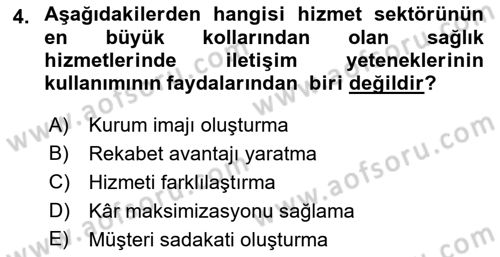 Sağlık İşletmelerinde Halkla İlişkiler Dersi 2022 - 2023 Yılı (Vize) Ara Sınav Soruları 4. Soru