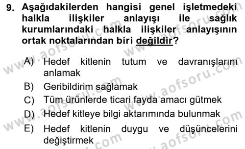 Sağlık İşletmelerinde Halkla İlişkiler Dersi 2022 - 2023 Yılı (Vize) Ara Sınav Soruları 9. Soru
