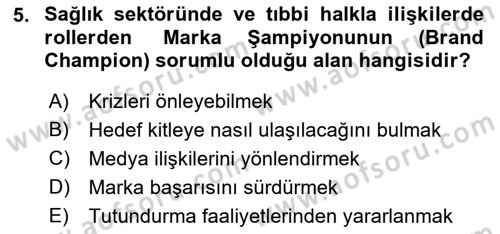 Sağlık İşletmelerinde Halkla İlişkiler Dersi 2022 - 2023 Yılı (Final) Dönem Sonu Sınav Soruları 5. Soru