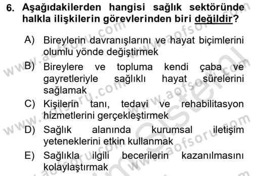 Sağlık İşletmelerinde Halkla İlişkiler Dersi 2022 - 2023 Yılı (Final) Dönem Sonu Sınavı 6. Soru