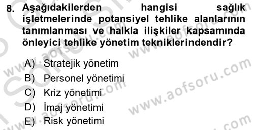 Sağlık İşletmelerinde Halkla İlişkiler Dersi 2022 - 2023 Yılı (Final) Dönem Sonu Sınav Soruları 8. Soru
