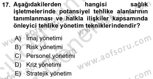 Sağlık İşletmelerinde Halkla İlişkiler Dersi 2023 - 2024 Yılı (Vize) Ara Sınav Soruları 17. Soru