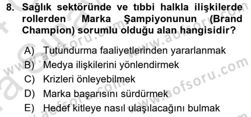 Sağlık İşletmelerinde Halkla İlişkiler Dersi 2023 - 2024 Yılı (Vize) Ara Sınav Soruları 8. Soru